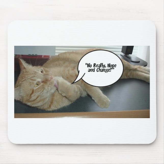 Hope and Change/Cat Humour Mouse Mat (Front)