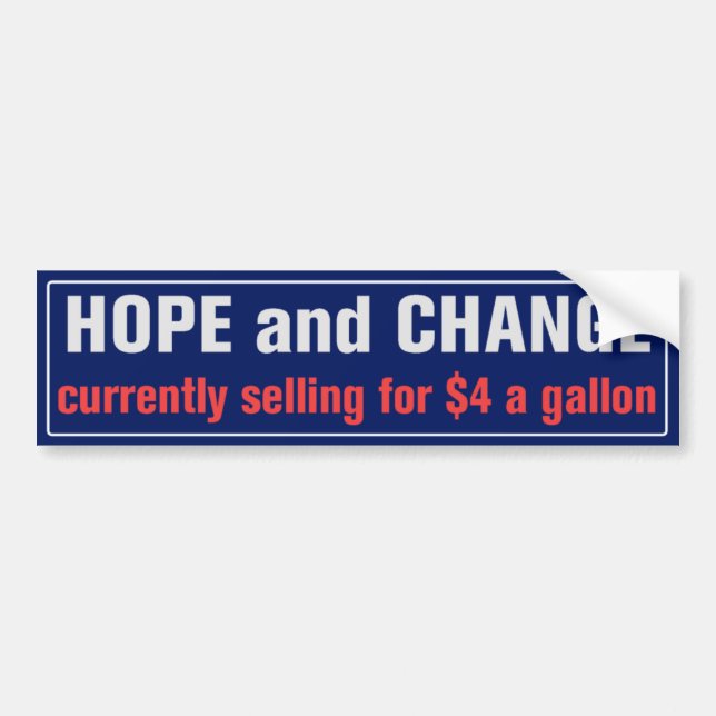 Hope and Change for $4 Bumper Sticker (Front)