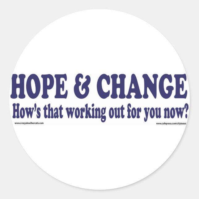HOPE and Change Hows that working Out for you Classic Round Sticker (Front)