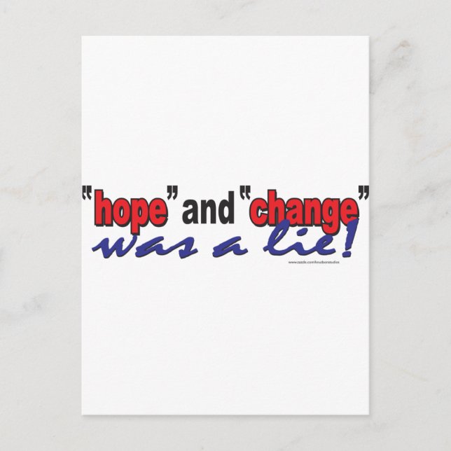 HOPE-AND-CHANGE-was-a-lie.2 Postcard (Front)