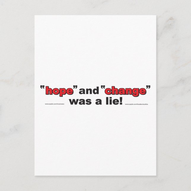 HOPE-AND-CHANGE-was-a-lie.p Postcard (Front)