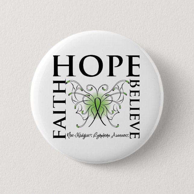 Hope Believe Faith - Non-Hodgkin's Lymphoma 6 Cm Round Badge (Front)