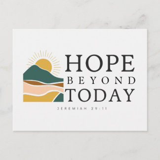 Hope Beyond Today Postcard