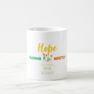 Hope Blooms Quietly – Bilingual Motivational Coffee Mug