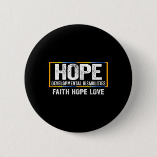 Hope Developmental Disabilities Awareness 6 Cm Round Badge