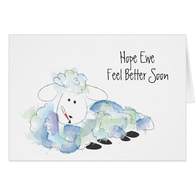 Hope Ewe (you) feel better soon! (Front Horizontal)