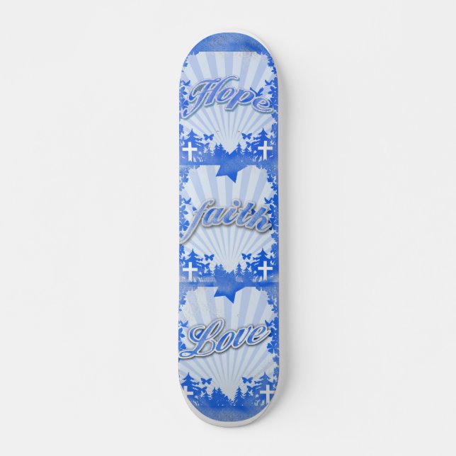 Hope Faith Love Christian Slogans Skateboard (Front)