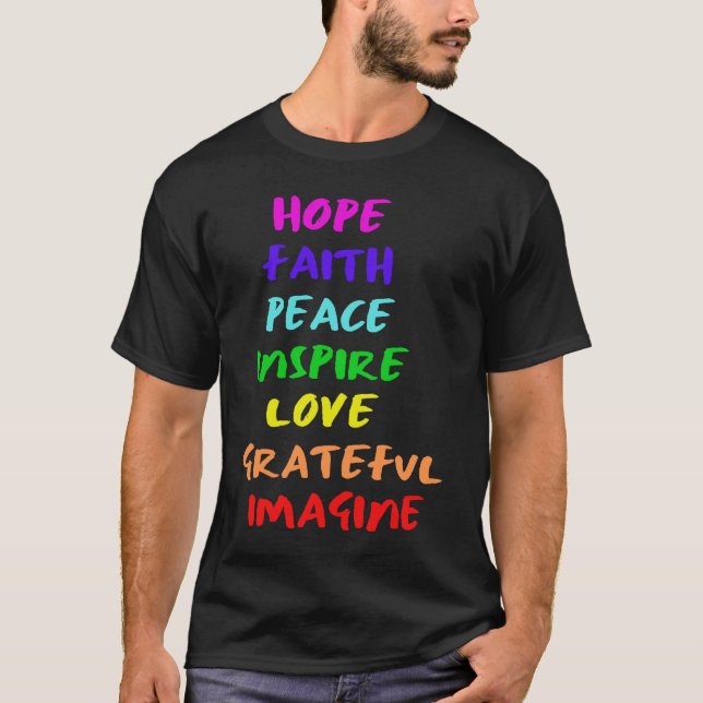 Hope Faith Peace Inspire Love Grateful Imagine T-Shirt (Front)