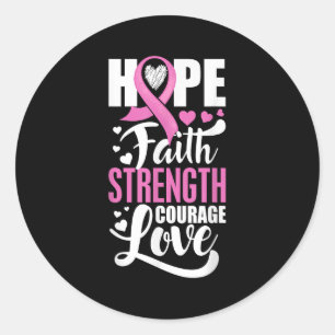 Hope Faith Strength Courage Love Breast Cancer Awa Classic Round Sticker