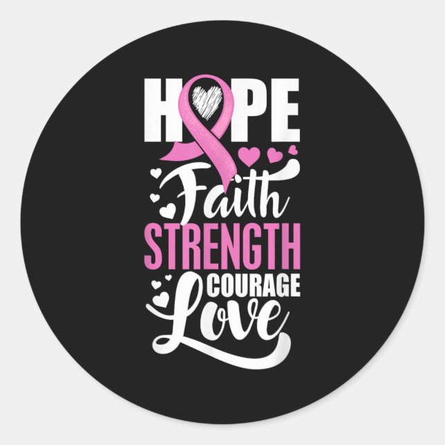 Hope Faith Strength Courage Love Breast Cancer Awa Classic Round Sticker (Front)