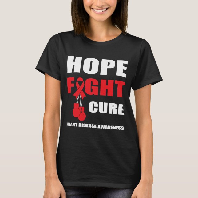 Hope Fight Cure Heart Disease In February Heart He T-Shirt (Front)