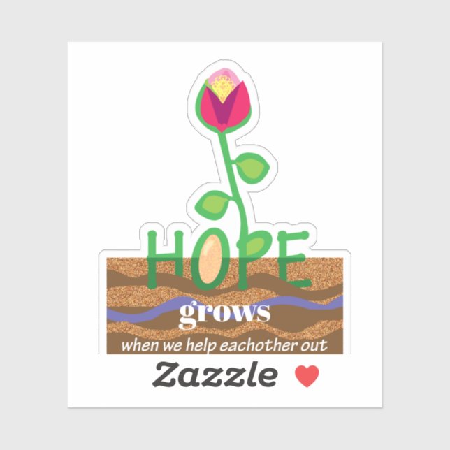 Hope flower grows when we help eachother out (Sheet)