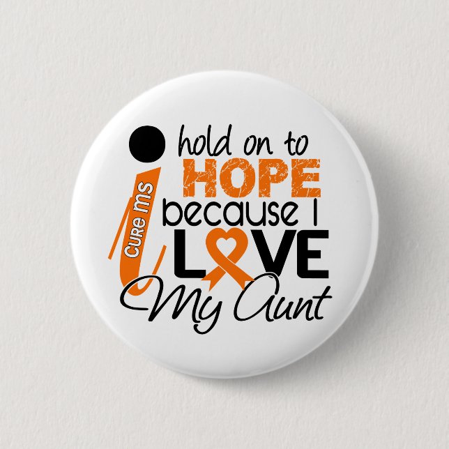 Hope For My Aunt Multiple Sclerosis MS 6 Cm Round Badge (Front)
