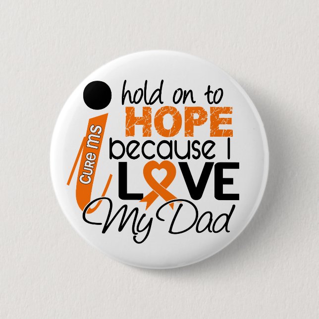 Hope For My Dad Multiple Sclerosis MS 6 Cm Round Badge (Front)