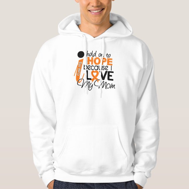 Hope For My Mum Multiple Sclerosis MS Hoodie (Front)