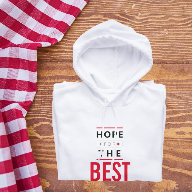 Hope for the best (hope for the best kids hoodie)