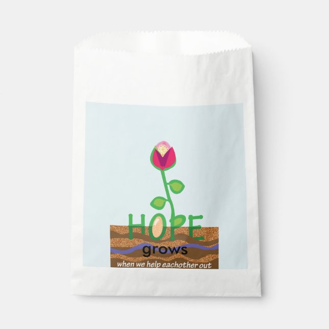 Hope grows when we help eachother out favour bags (Front)