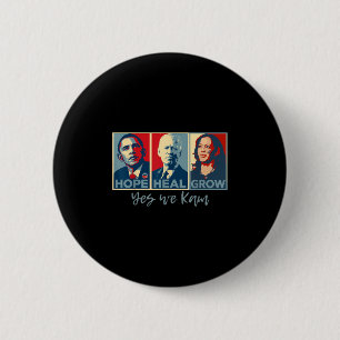 Hope Heal Grow Obama Joe Biden Kamala Harris 2024  6 Cm Round Badge