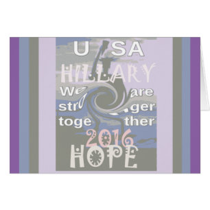 Hope Hillary USA We Are Stronger Together