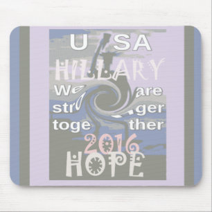 Hope  Hillary USA We Are Stronger Together Mouse Mat