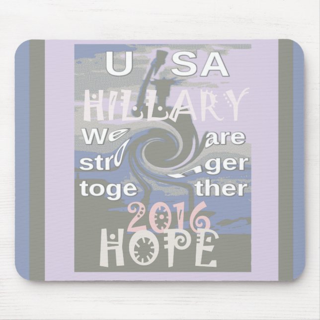 Hope  Hillary USA We Are Stronger Together Mouse Mat (Front)