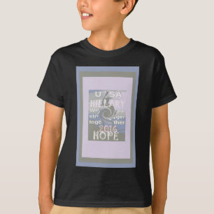 Hope  Hillary USA We Are Stronger Together T-Shirt