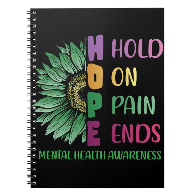 HOPE Hold On Pain Ends Mental Health Awareness Notebook (Front)