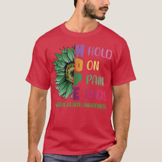 Hope - Hold On Pain Ends - Mental Health Awareness T-Shirt