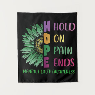 HOPE Hold On Pain Ends Mental Health Awareness Tapestry