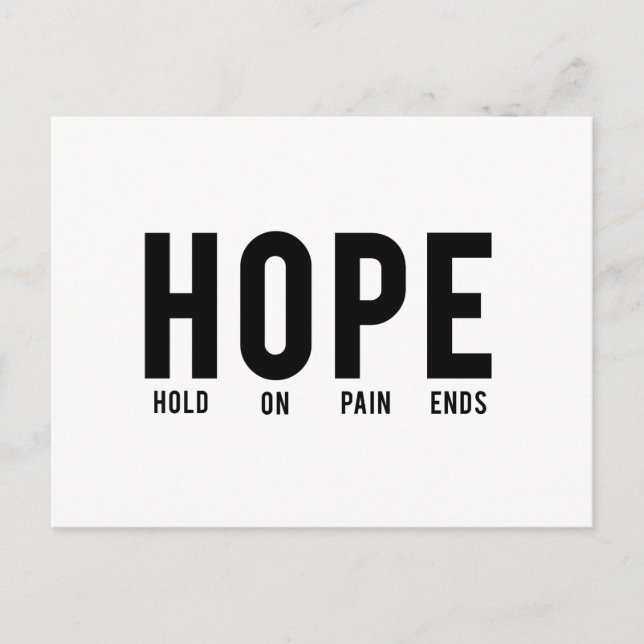 Hope…Hold On Pain Ends Postcard (Front)