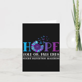 Hope Hold On Pain Ends Prevention Awareness Card