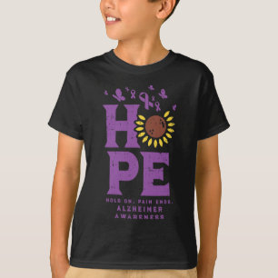 Hope Hold On Pain Ends Sunflower Heimerheimer Awar T-Shirt