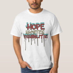 Hope Ignites Possibilities T-shirt💕💕❤❤ T-Shirt