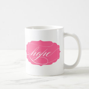 Hope in Pink Coffee Mug