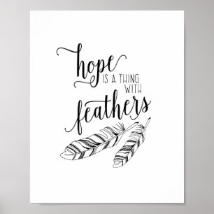 Hope is a thing with Feathers Inspirational Quote Poster