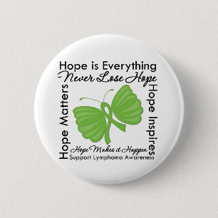 Hope is Everything - Lymphoma Awareness 6 Cm Round Badge