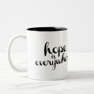 Hope is Everywhere - Mug