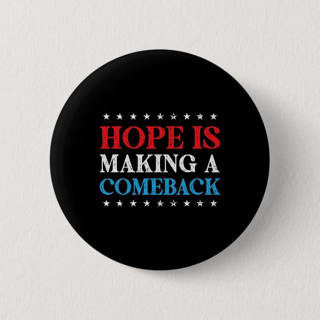 Hope Is Making A Comeback 2024 Kamala  6 Cm Round Badge (Front)