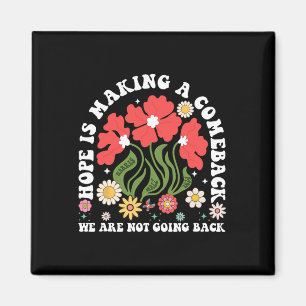 Hope Is Making A Comeback Floral Democrats Vintage Magnet