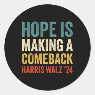 Hope Is Making A Comeback Kamala Harris Tim Wheime Classic Round Sticker