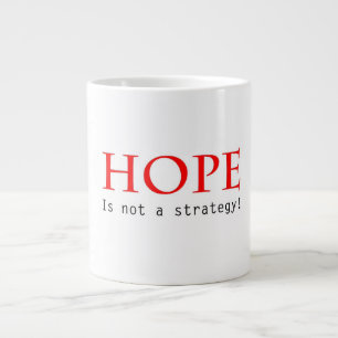 Hope is not a strategy mug
