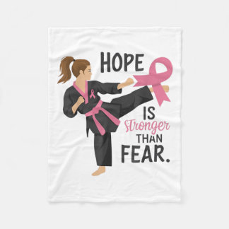 Hope Is Stronger Than Fear. Breast Cancer. Fight P Fleece Blanket