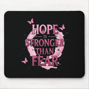 Hope Is Stronger Than Fear Pink Breast Cancer Awer Mouse Mat