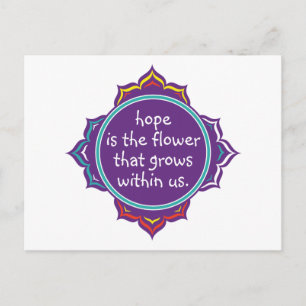 Hope is the Flower Postcard