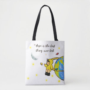 “Hope is the last thing ever lost” Tote Bag