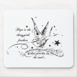 Hope is the Thing With Feathers Mouse Mat