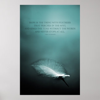 Hope is the thing with feathers poster