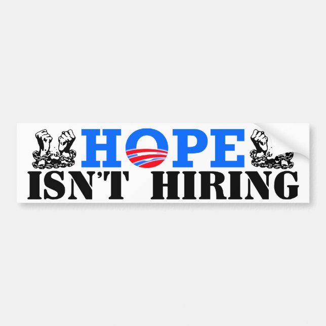 Hope Isn't Hiring! Bumper Sticker (Front)