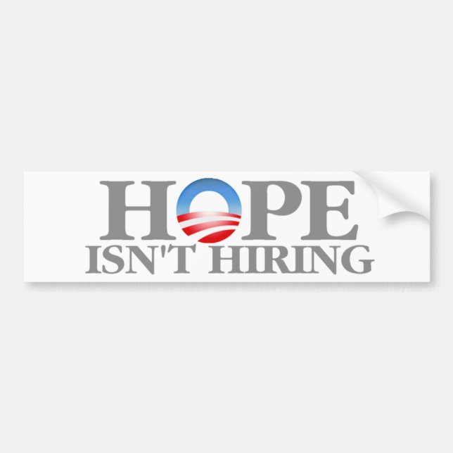 Hope Isn't Hiring Bumper Sticker (Front)