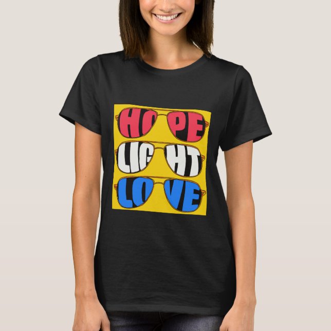 Hope Light Love T-Shirt (Front)